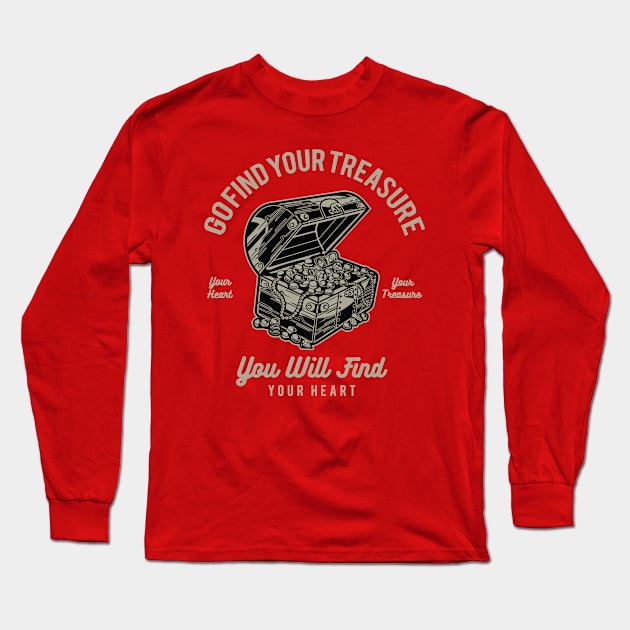 Go find your treasure Long Sleeve T-Shirt by PaunLiviu